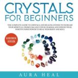 Crystals for Beginners, Aura Heal