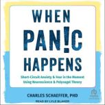 When Panic Happens, Charles Schaeffer, PhD