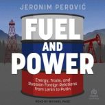 Fuel and Power, Jeronim Perovic