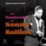 The Notebooks of Sonny Rollins, Sonny Rollins