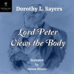 Lord Peter Views the Body, Dorothy L. Sayers