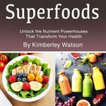 Superfoods, Kimberley Watson