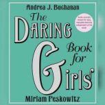 The Daring Book for Girls, Andrea J. Buchanan