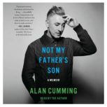 Not My Father's Son A Memoir, Alan Cumming