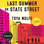 Last Summer on State Street A Novel, Toya Wolfe