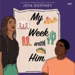 My Week with Him, Joya Goffney