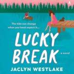 Lucky Break, Jaclyn Westlake