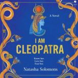 I Am Cleopatra, Natasha Solomons