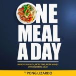 One Meal A Day, Pong Lizardo