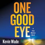 One Good Eye, Kevin Wade