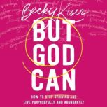 But God Can, Becky Kiser