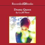 Drama Queen, La Jill Hunt