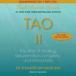 Tao II The Way of Healing, Rejuvenation, Longevity, and I, Zhi Gang Sha