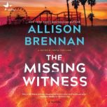 The Missing Witness, Allison Brennan