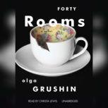 Forty Rooms, Olga Grushin