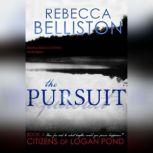 The Pursuit, Rebecca Belliston