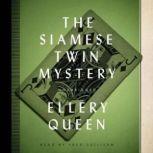 The Siamese Twin Mystery, Ellery Queen