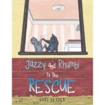 Jazzy and Rhumbi to the Rescue, Dori Seider