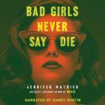 Bad Girls Never Say Die, Jennifer Mathieu