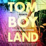 Tomboyland, Melissa Faliveno