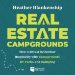Real Estate Campgrounds, Heather Blankenship