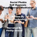 Social Phobia Self Hypnosis Hypnother..., Key Guy Technology LLC