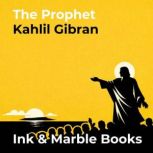 The Prophet, Kahlil Gibran
