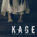 Kage, Tara A. Devlin