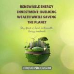 Renewable Energy Investment Building..., Christopher Mason