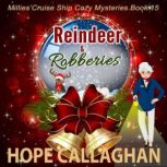 Reindeer  Robberies, Hope Callaghan
