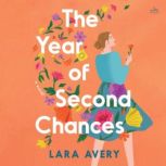 The Year of Second Chances, Lara Avery