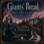 Giants Bread Book I   Abbots Puissa..., Agatha Christie