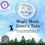 Magic Moon Sisters Turn Vol. 2, Shirley Moulton