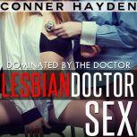 Dominated by the Doctor, Conner Hayden
