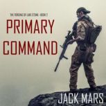Primary Command The Forging of Luke ..., Jack Mars