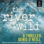 River Wild, Denis ONeill