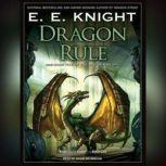 Dragon Rule, E. E. Knight