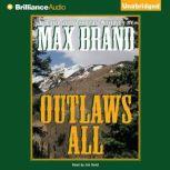 Outlaws All, Max Brand