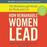 How Remarkable Women Lead The Breakthrough Model for Work and Life, Joanna Barsh