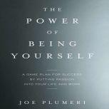 The Power of Being Yourself, Joe Plumeri