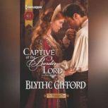Captive of the Border Lord, Blythe Gifford