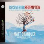 Recovering Redemption, Matt Chandler
