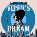 Vipers Dream, Jake Lamar
