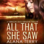 All That She Saw, Alana Terry