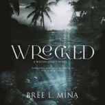 Wrecked, Bree L. Mina
