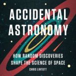 Accidental Astronomy, Chris Lintott