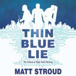 Thin Blue Lie, Matt Stroud