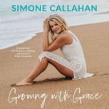 Growing with Grace, Simone Callahan