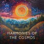 Harmonies of the Cosmos, Greg Cetus
