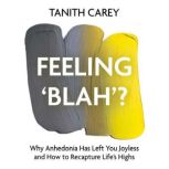 Feeling Blah?, Tanith Carey